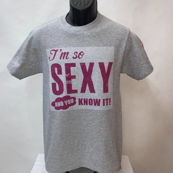 I'm So Sexy & You Know It t-shirt - Small - 6XL - Picture 3 of 3